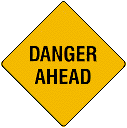 Danger Ahead